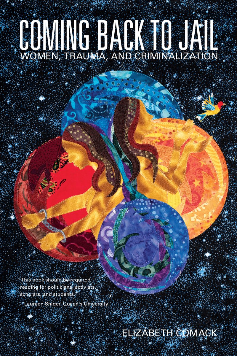 Book cover "Coming Back to Jail: Women, Trauma, and Criminalization" by Elizabeth Comack, featuring colorful overlapping circular shapes against a starry background.