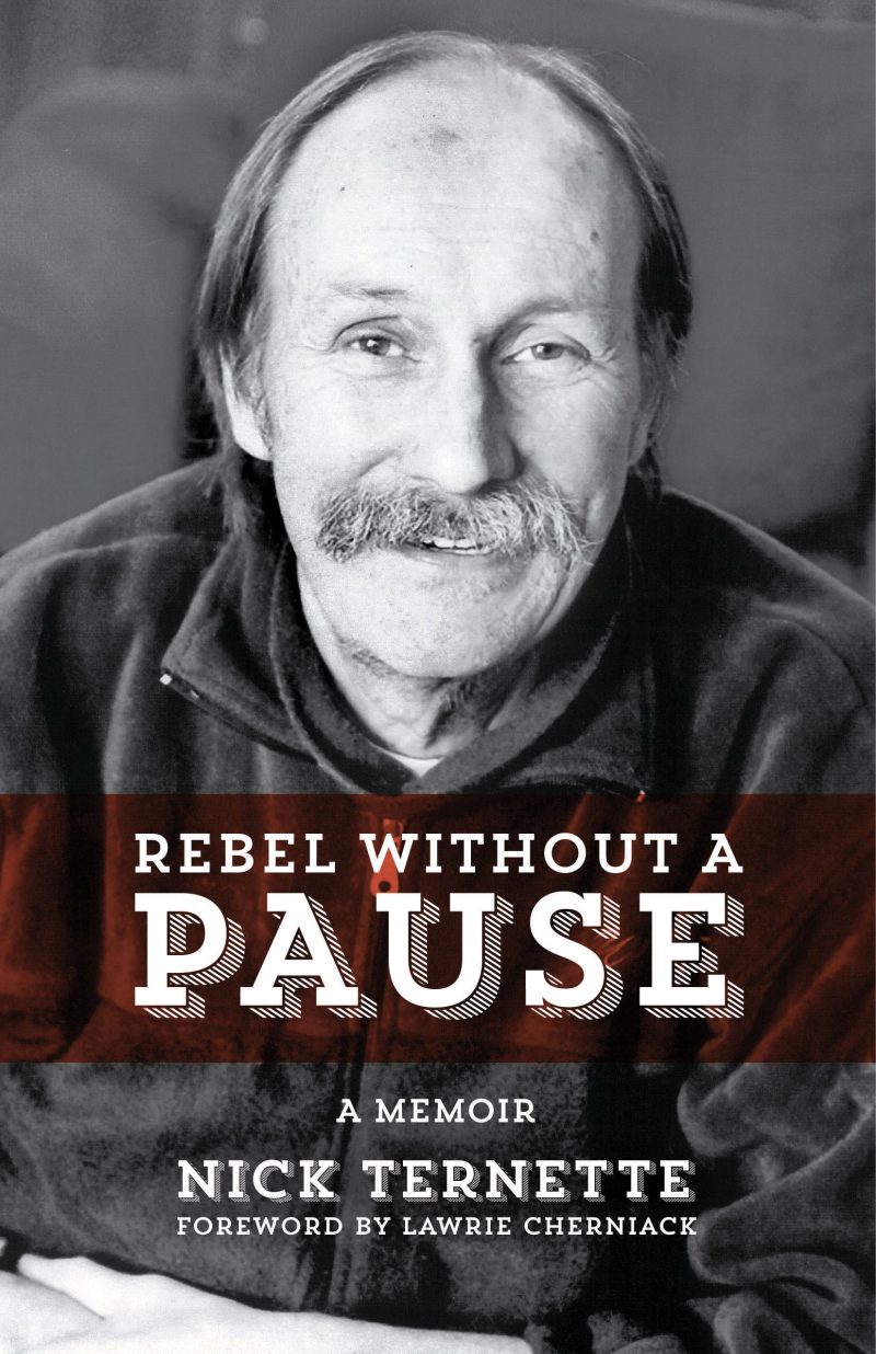 Book cover of "Rebel Without a Pause: A Memoir" by Nick Ternette, featuring a black and white portrait photograph.