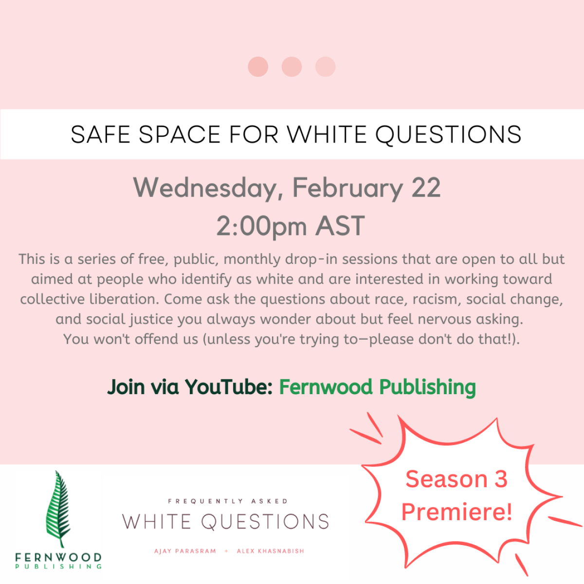 Event poster for Safe Space for White Questions on February 22 at 2pm AST via YouTube at Fernwood Publishing.
