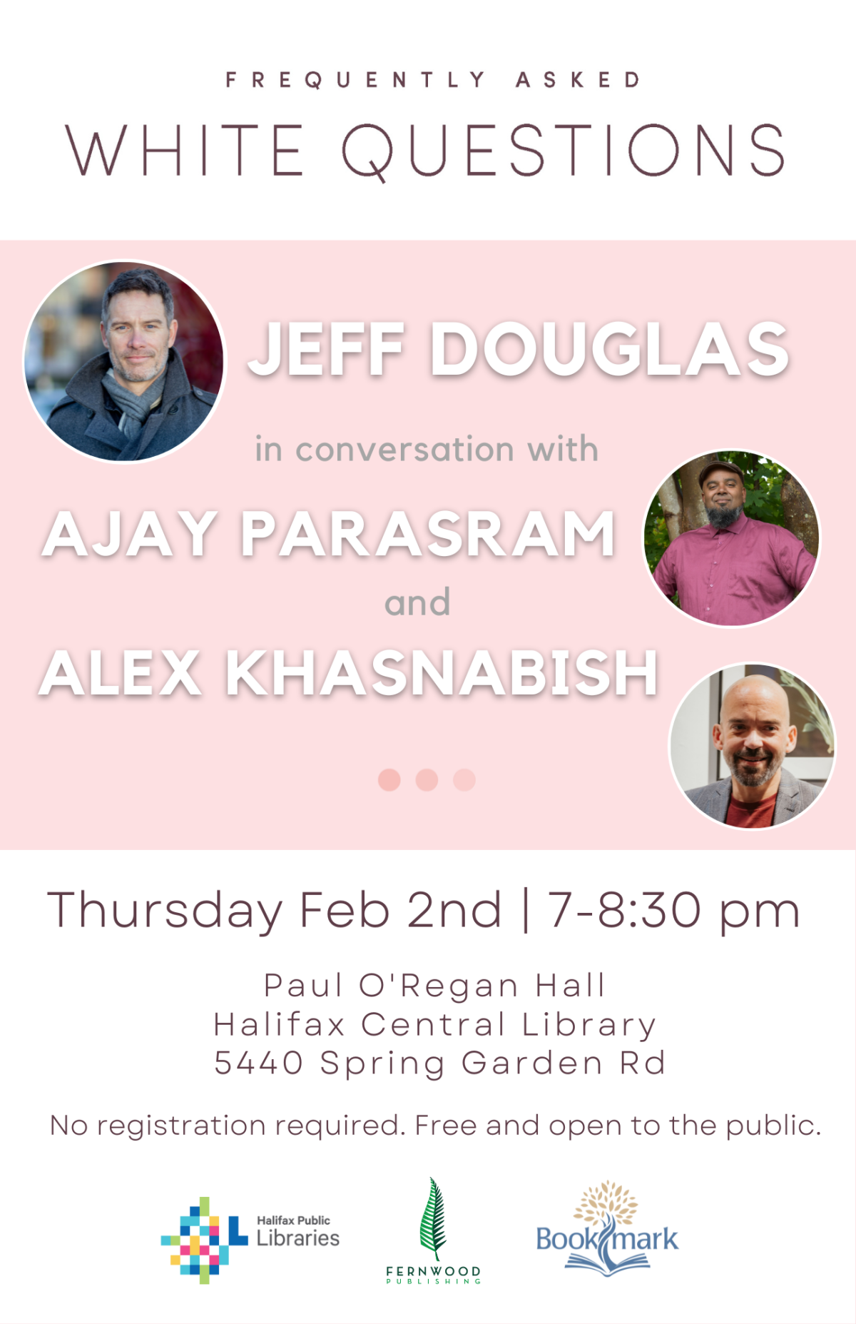 Event poster for "Frequently Asked White Questions" featuring Jeff Douglas, Ajay Parasram, and Alex Khasnabish on February 2nd at Halifax Central Library.