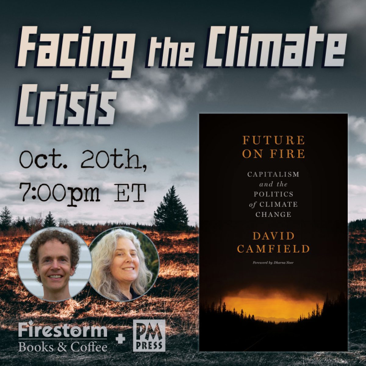 Event poster for "Facing the Climate Crisis" on Oct. 20th at 7:00pm ET featuring two speakers and the book "Future on Fire" by David Camfield.