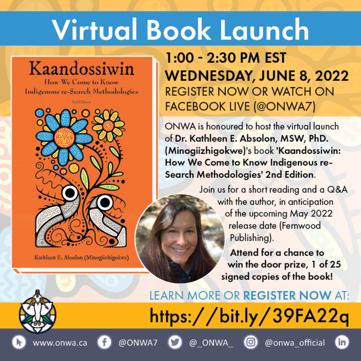 Virtual book launch flyer for "Kaandossiwin" by Dr. Kathleen E. Absolon, June 8, 2022, 1:00-2:30 PM EST on Facebook Live.