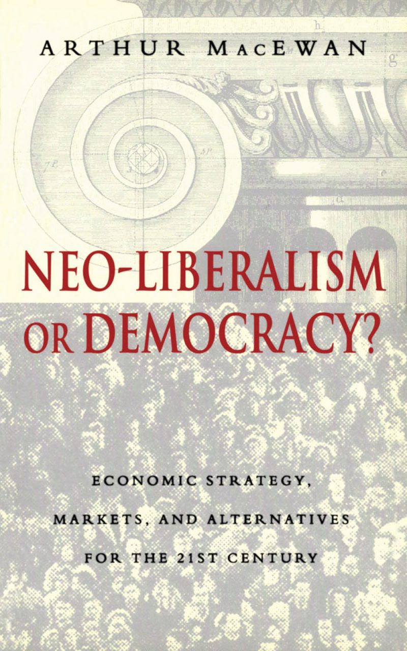 Book cover for "Neo-Liberalism or Democracy?" by Arthur MacEwan, featuring concentric circles and architectural imagery.