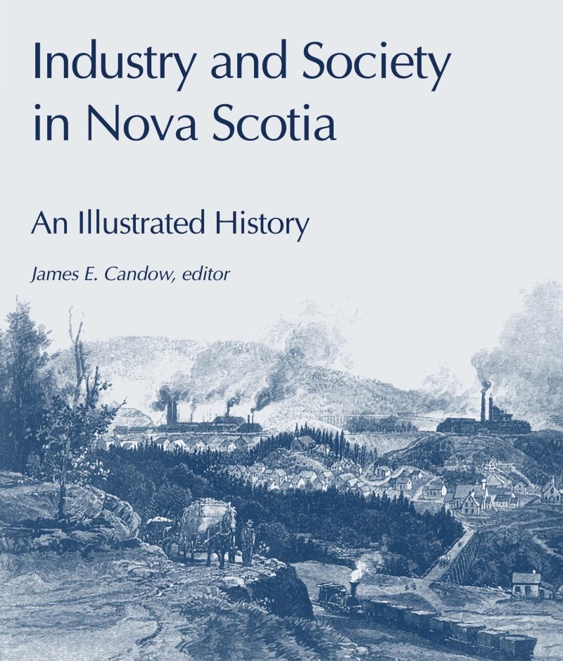 Book cover featuring a historical engraving of industrial landscape with factories, mills, and homes in Nova Scotia during the industrial era.