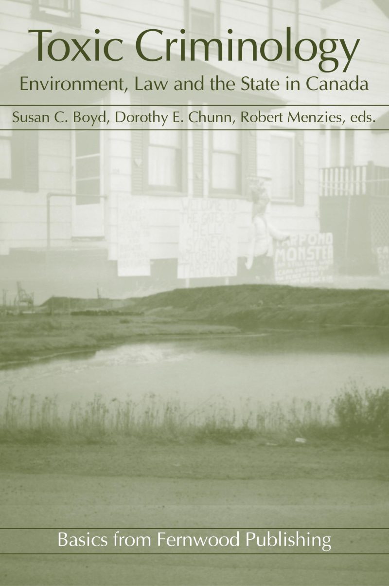 Book cover for "Toxic Criminology: Environment, Law and the State in Canada" edited by Boyd, Chunn, and Menzies, published by Fernwood Publishing.