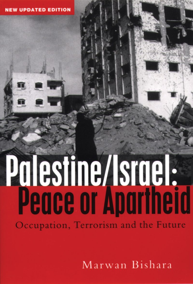 Book cover showing destroyed buildings with rubble, titled "Palestine/Israel: Peace or Apartheid" by Marwan Bishara.