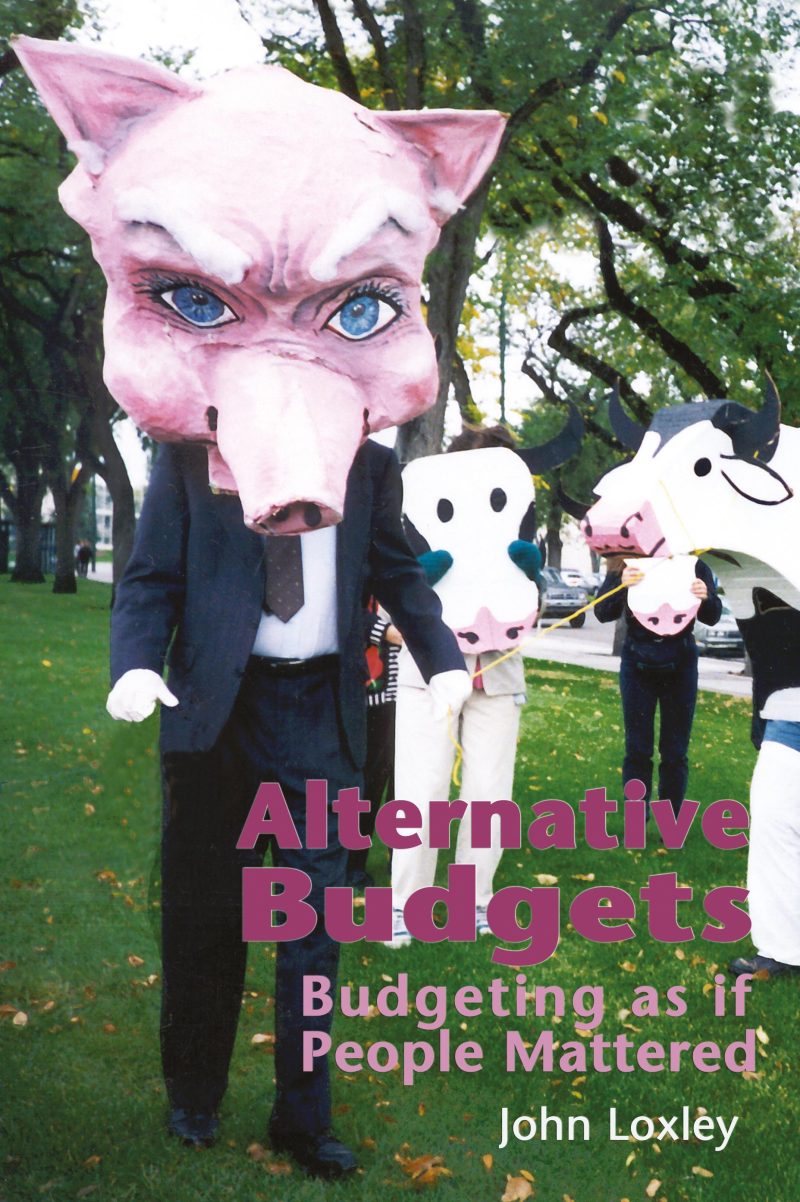 Book cover for "Alternative Budgets" by John Loxley featuring person in pink pig mask suit with smaller pig mascots in park setting.