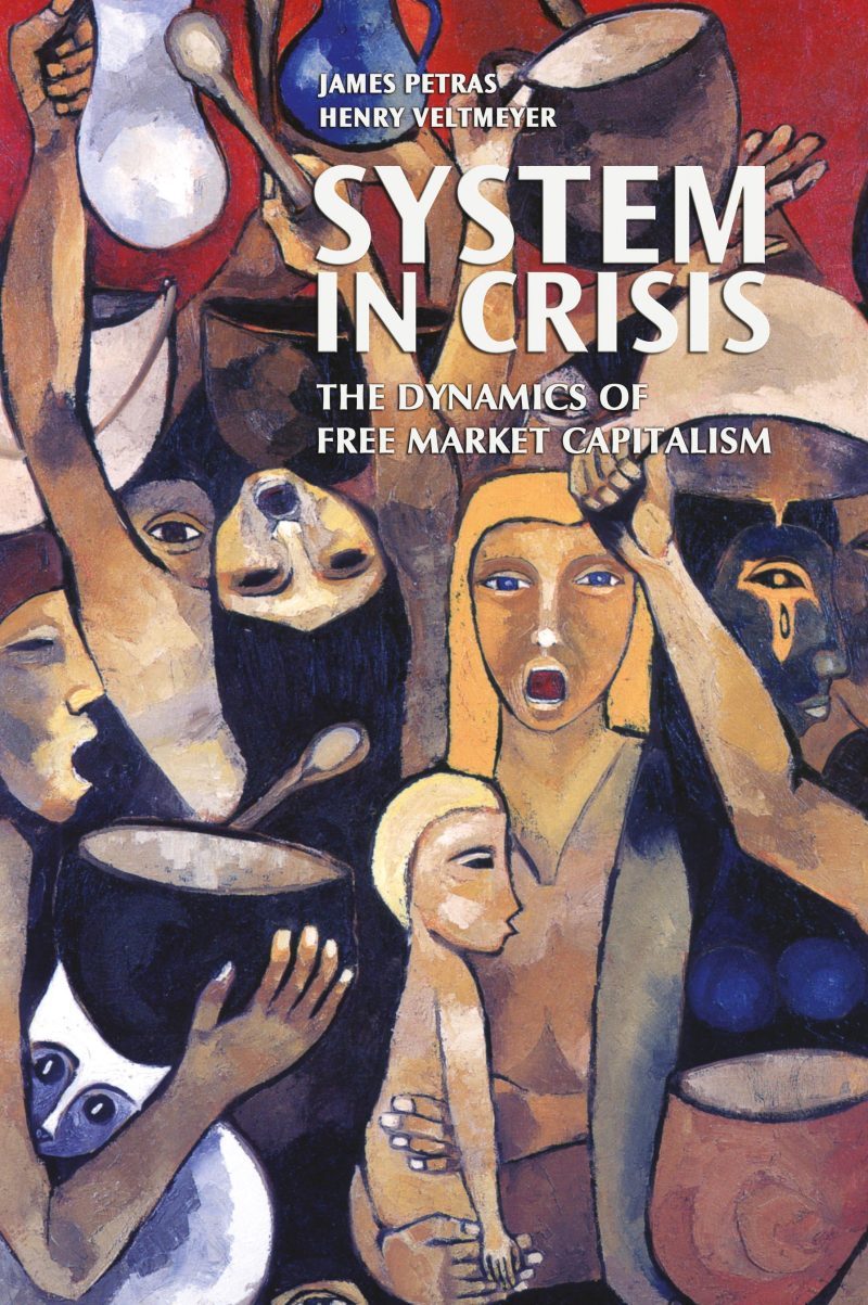 Book cover "System in Crisis" by James Petras and Henry Veltmeyer featuring abstract expressionist artwork with distressed figures in red, blue, and tan tones.