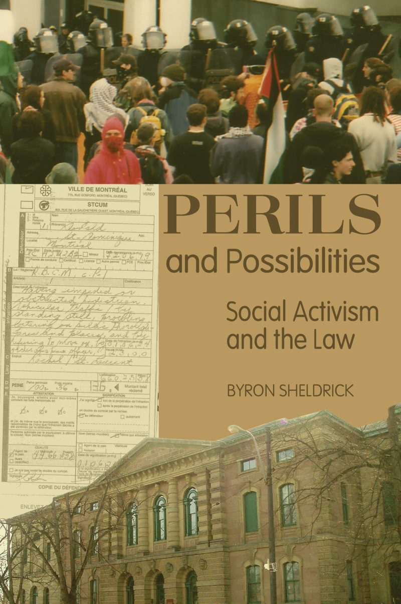 Book cover "Perils and Possibilities: Social Activism and the Law" by Byron Sheldrick with protest photo, legal documents, and courthouse building.