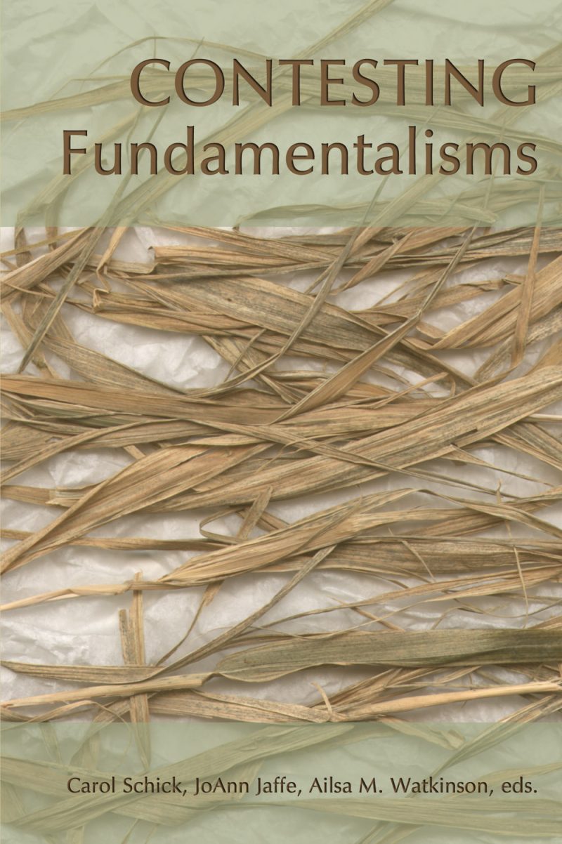 Book cover titled "Contesting Fundamentalisms" with straw and white fabric against pale background, edited by Carol Schick, JoAnn Jaffe, and Ailsa M. Watkinson.