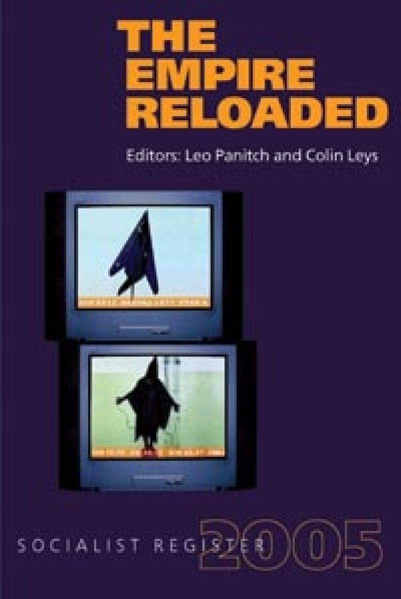 Book cover for "The Empire Reloaded" edited by Leo Panitch and Colin Leys, featuring two stacked monitors displaying archival footage, published by Socialist Register 2005.