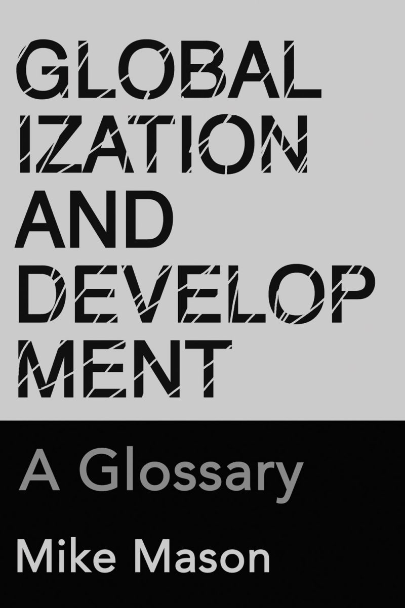 Book cover titled "Globalization and Development: A Glossary" by Mike Mason on gray and black background.