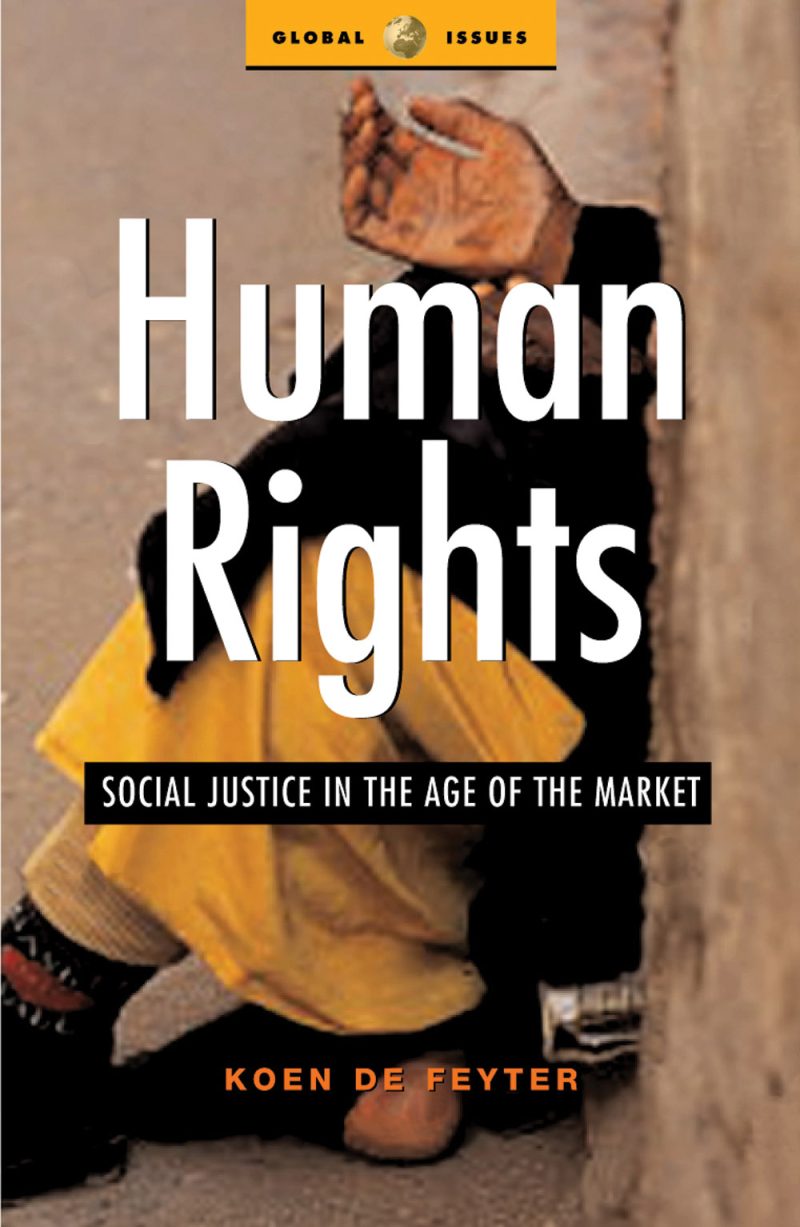 Book cover for "Human Rights: Social Justice in the Age of the Market" by Koen De Feyter, featuring a person's hands holding a yellow cup.
