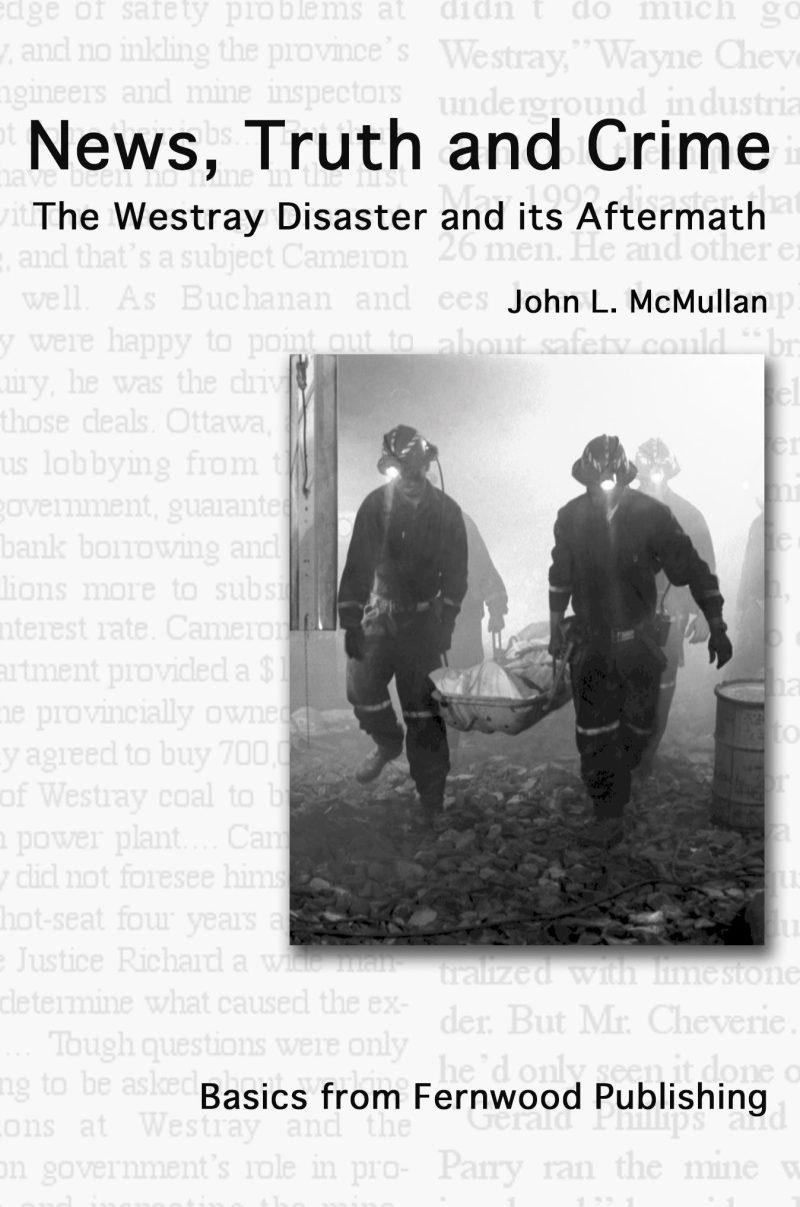 Book cover for "News, Truth and Crime: The Westray Disaster and its Aftermath" by John L. McMullan, featuring a black and white photograph of rescue workers carrying a stretcher.