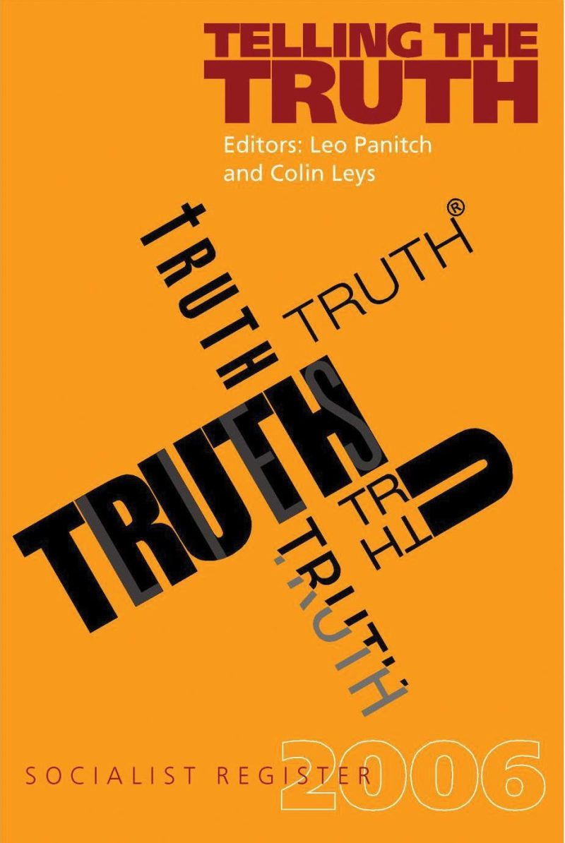 Book cover "Telling the Truth" edited by Leo Panitch and Colin Leys, featuring overlapping text on orange background, Socialist Register 2006.