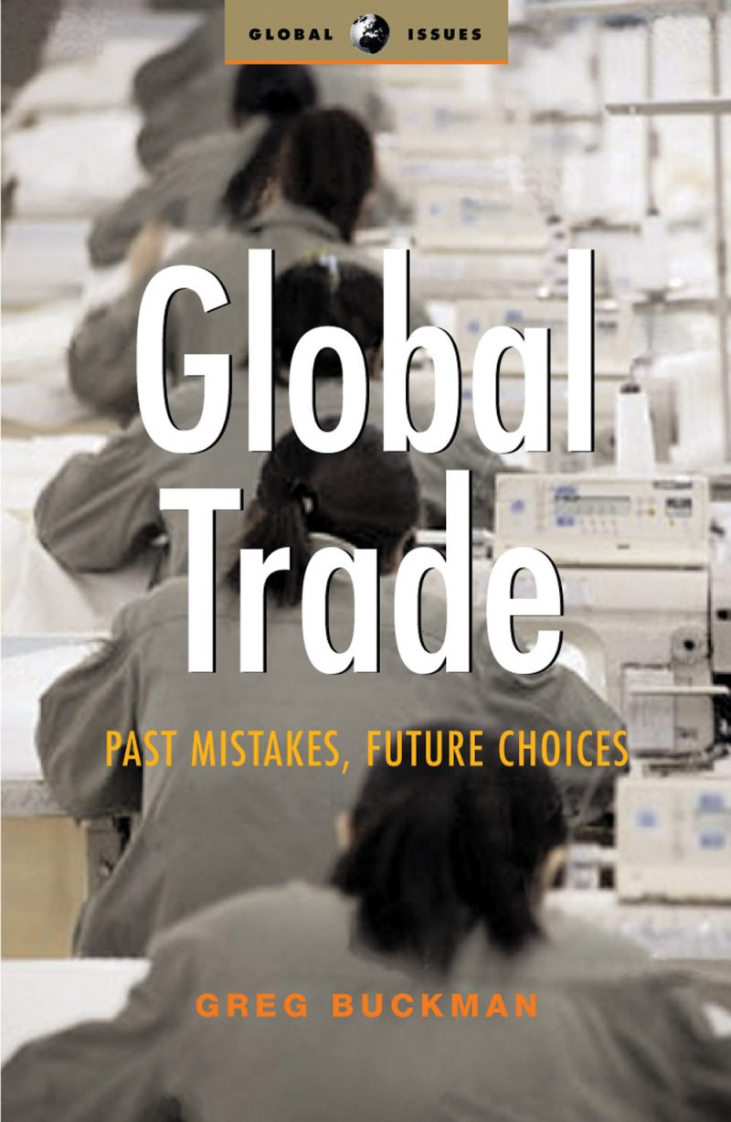 Book cover for "Global Trade: Past Mistakes, Future Choices" by Greg Buckman, showing people working at computer terminals in an office setting.