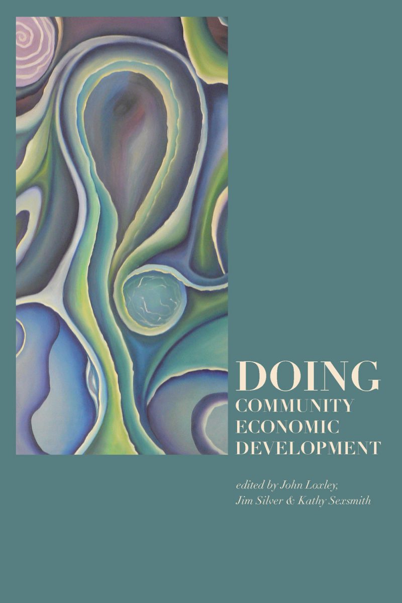 Book cover for "Doing Community Economic Development" edited by John Loxley, Jim Silver & Kathy Sexsmith, featuring abstract organic shapes in blue, green, and purple tones.