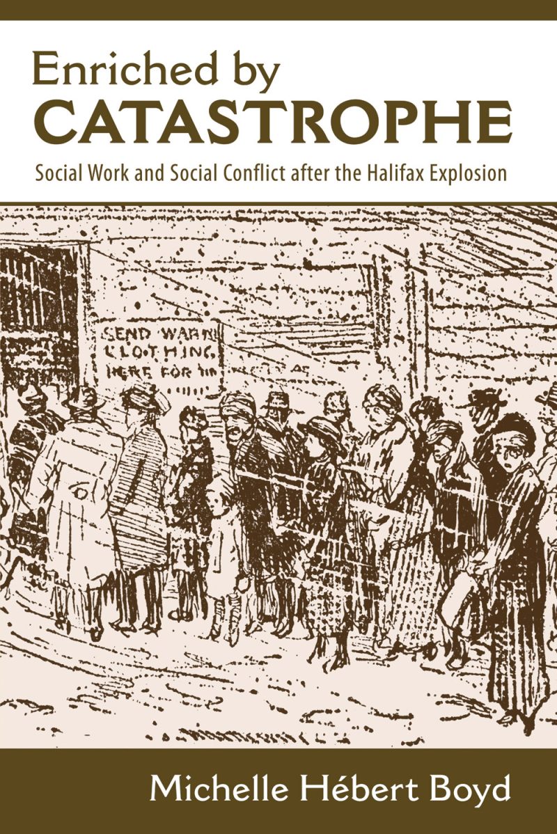 Book cover titled "Enriched by Catastrophe" featuring a sketch of people gathered in a damaged urban area after the Halifax Explosion.