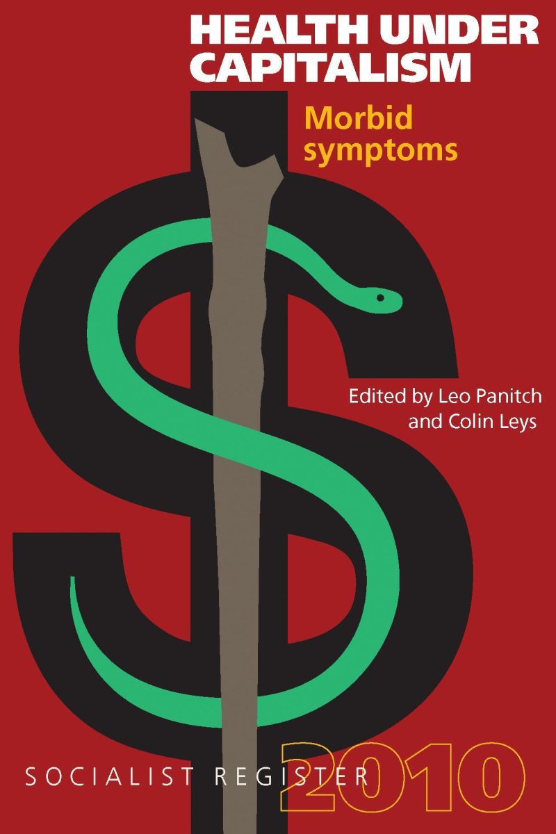 Book cover for "Health Under Capitalism: Morbid Symptoms" edited by Leo Panitch and Colin Leys, featuring a dollar sign intertwined with a medical caduceus on red background.