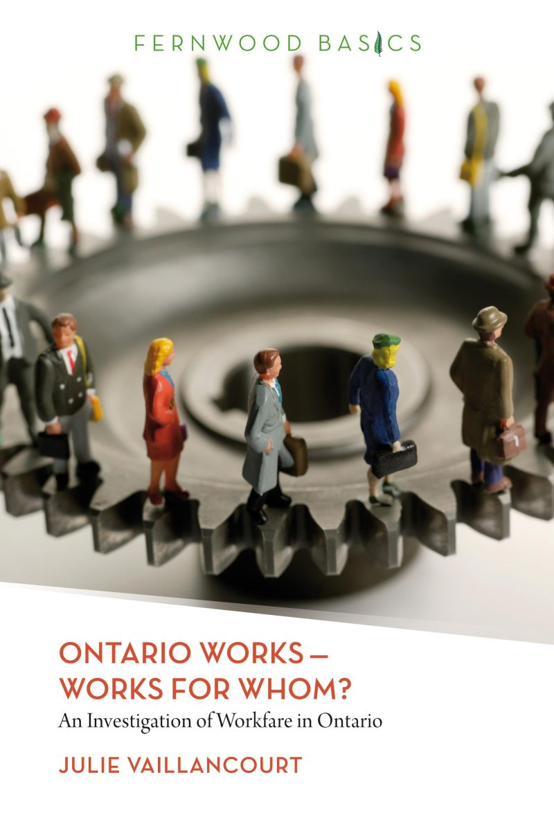 Book cover for "Ontario Works - Works for Whom?" by Julie Vaillancourt, featuring miniature figures arranged around a large gear.