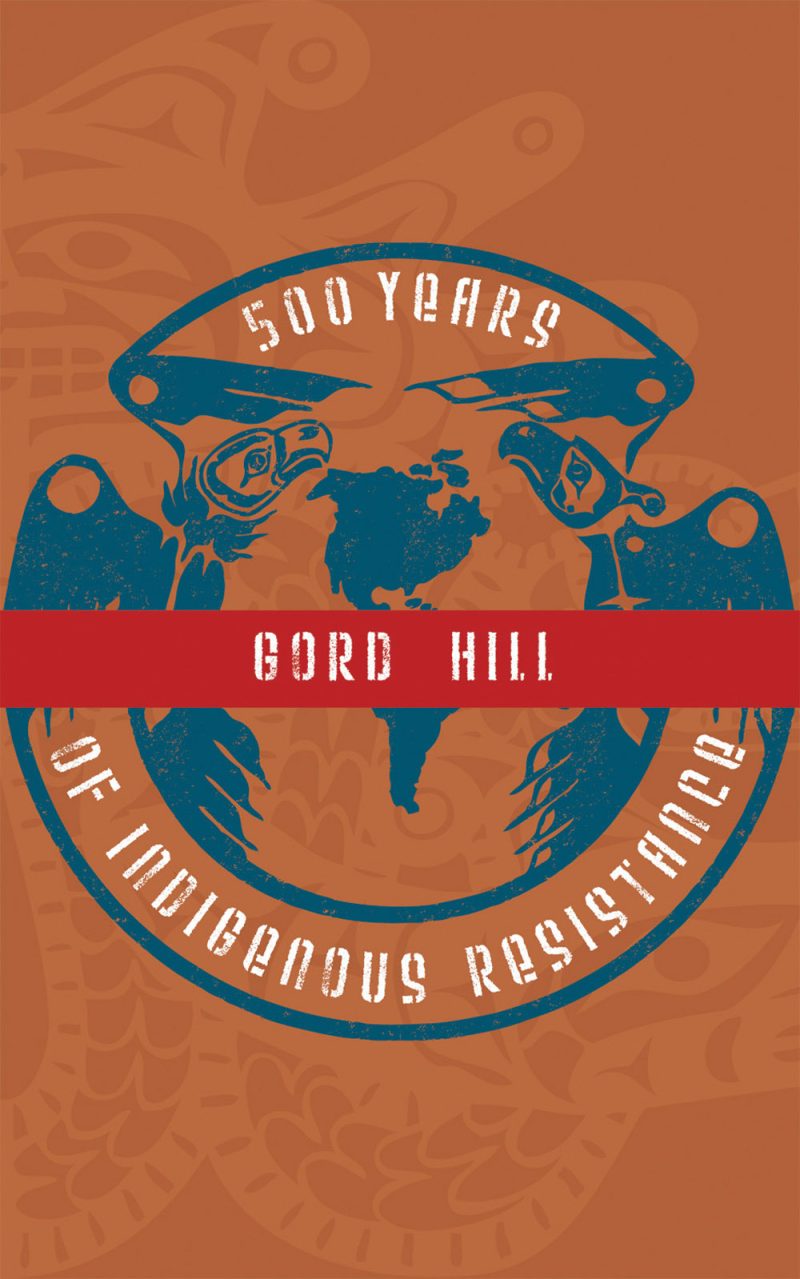 Book cover for "500 Years of Indigenous Resistance" by Gord Hill, featuring blue indigenous artwork and symbols on orange background.
