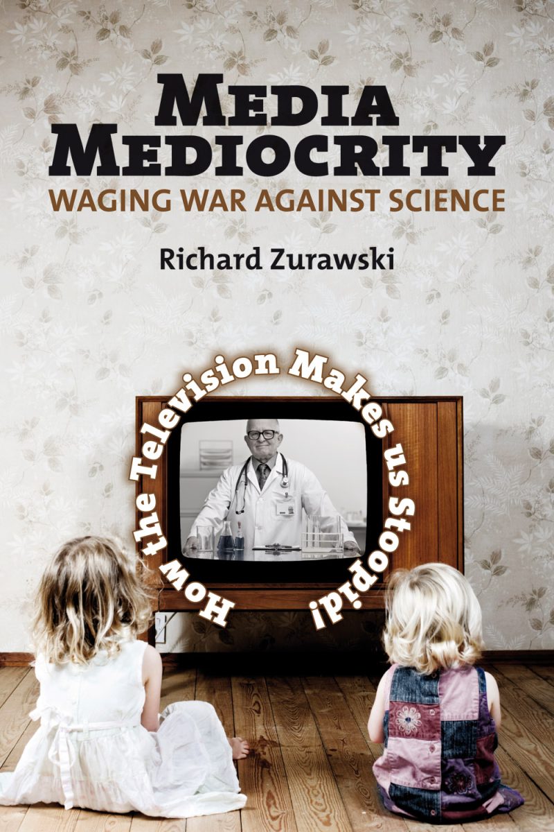 Book cover of "Media Mediocrity" by Richard Zurowski with two children watching a retro television displaying a doctor.