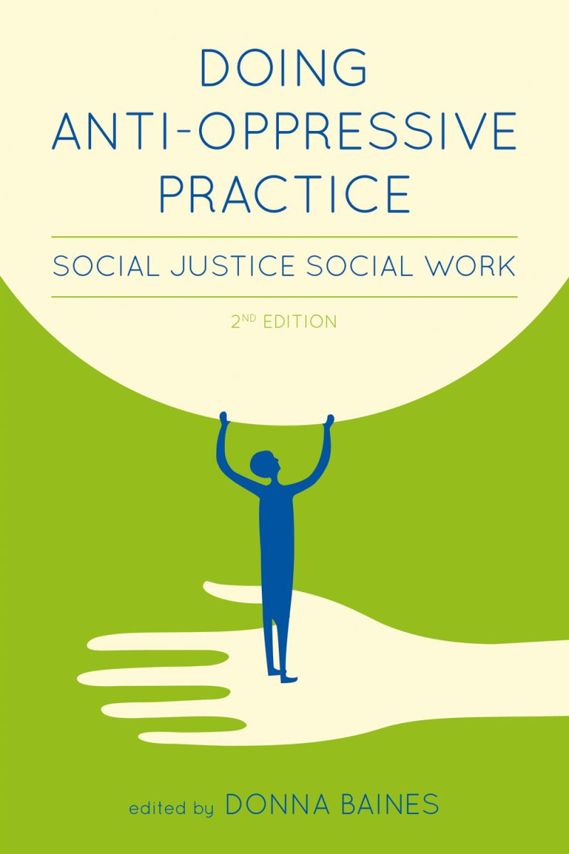 Book cover for "Doing Anti-Oppressive Practice: Social Justice Social Work" 2nd Edition, edited by Donna Baines, featuring a blue figure with raised arms on a green and cream background.