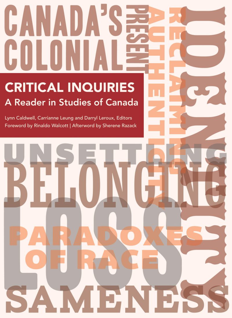 Book cover for "Canada's Colonial Present: Critical Inquiries - A Reader in Studies of Canada" edited by Caldwell, Leung, and Leroux.