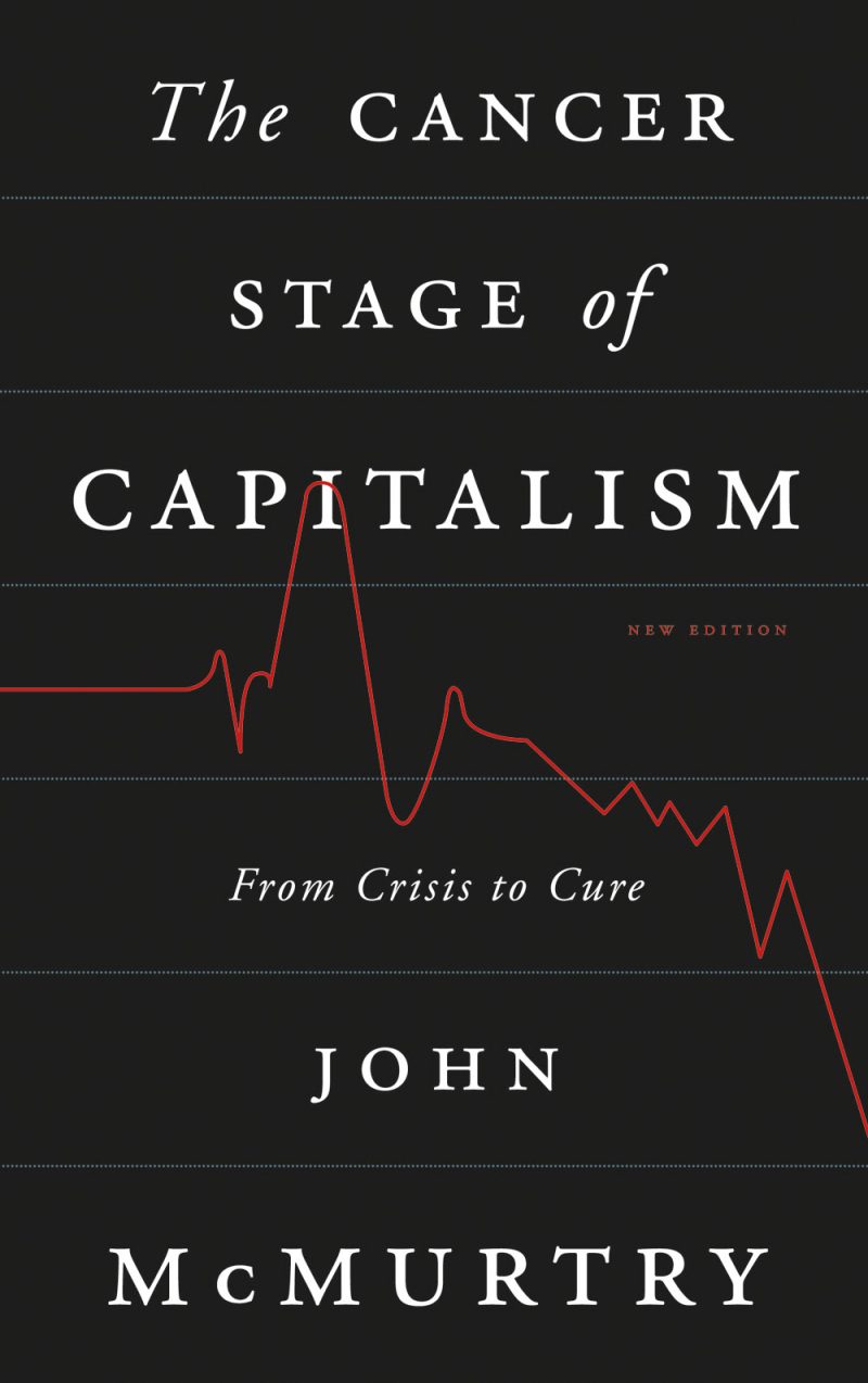 Book cover for "The Cancer Stage of Capitalism" by John McMurtry, featuring a red heartbeat line graph on dark background.