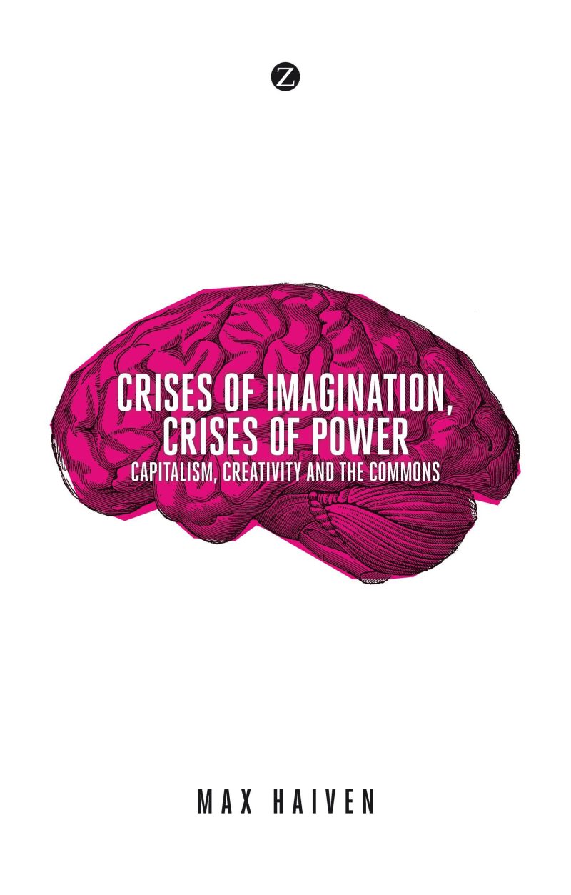 Book cover featuring a magenta brain illustration with white text reading "Crises of Imagination, Crises of Power" by Max Haiven.