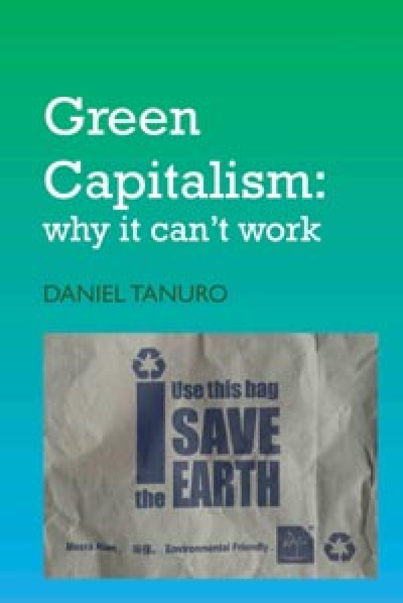Book cover for "Green Capitalism: why it can't work" by Daniel Tanuro, featuring a reusable shopping bag with recycling symbols.