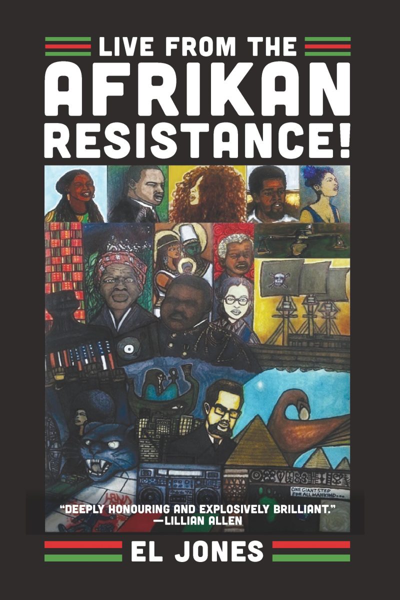 Poster for "Live from the Afrikan Resistance" by El Jones featuring portraits of various people and cultural imagery with Pan-African flag stripes.