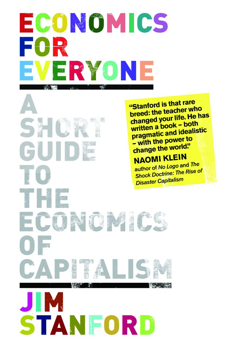 Book cover for "Economics for Everyone: A Short Guide to the Economics of Capitalism" by Jim Stanford, with a colorful title and endorsement quote from Naomi Klein.