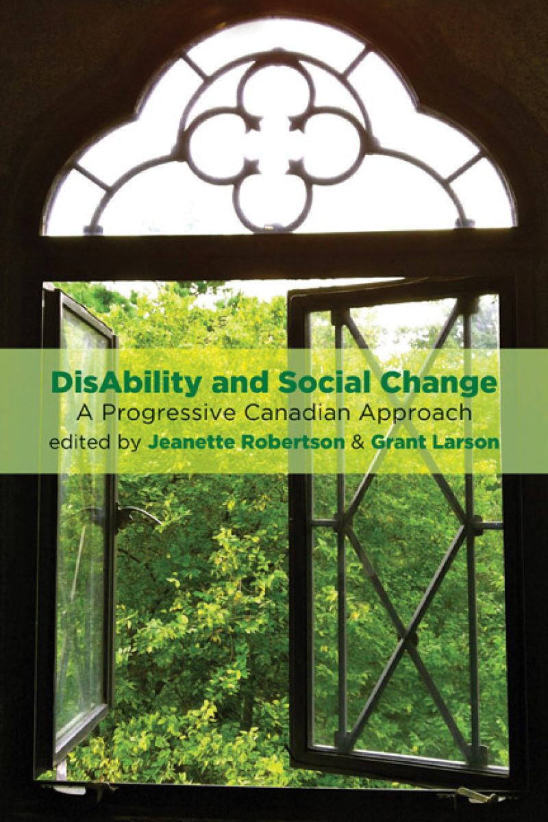 Book cover titled "DisAbility and Social Change: A Progressive Canadian Approach" edited by Jeanette Robertson and Grant Larson, featuring an ornate window overlooking green foliage.