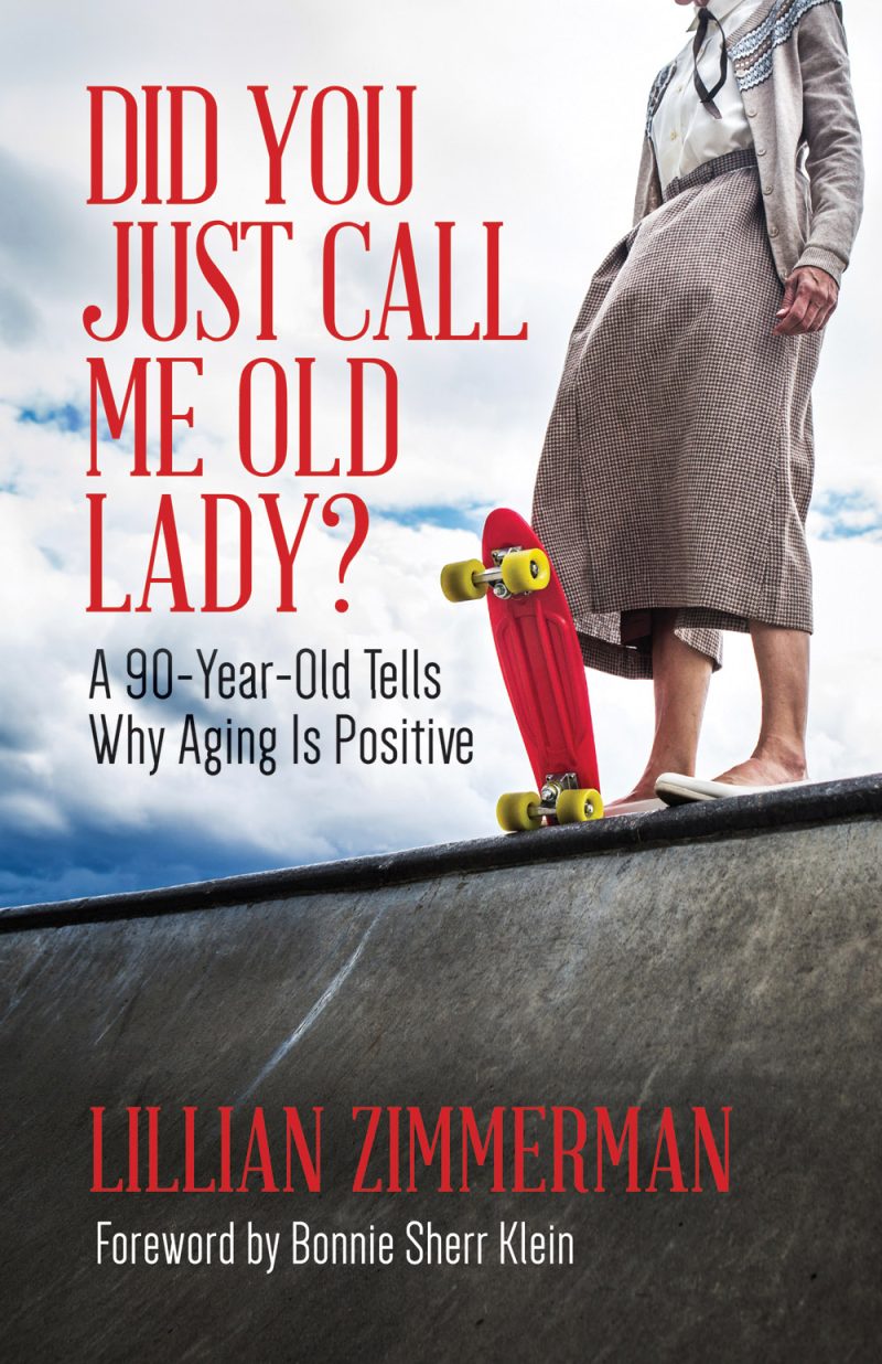 Book cover showing a person in a cardigan standing with a red skateboard, with title "Did You Just Call Me Old Lady?" by Lillian Zimmerman.