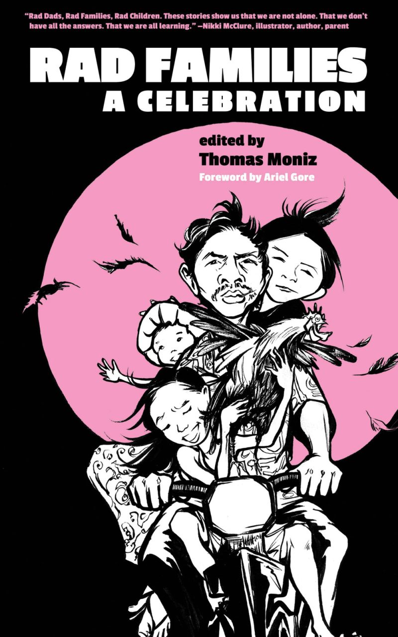 Book cover for "Rad Families: A Celebration" edited by Thomas Moniz, featuring illustrated family on motorcycle against pink circular background.