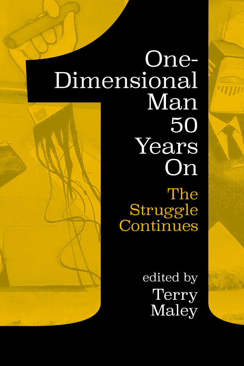 Book cover titled "One-Dimensional Man 50 Years On: The Struggle Continues" edited by Terry Maley, featuring yellow and black design with abstract illustrations.
