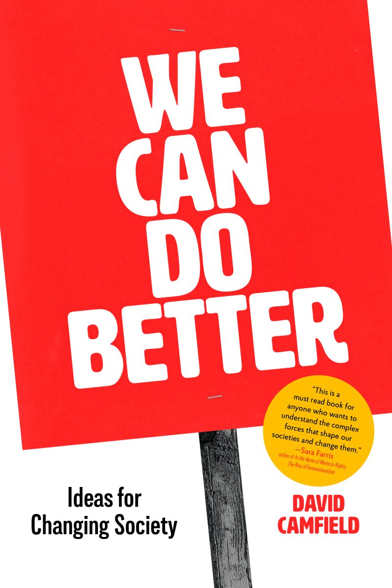 Book cover for "We Can Do Better: Ideas for Changing Society" by David Camfield with a yellow endorsement sticker.