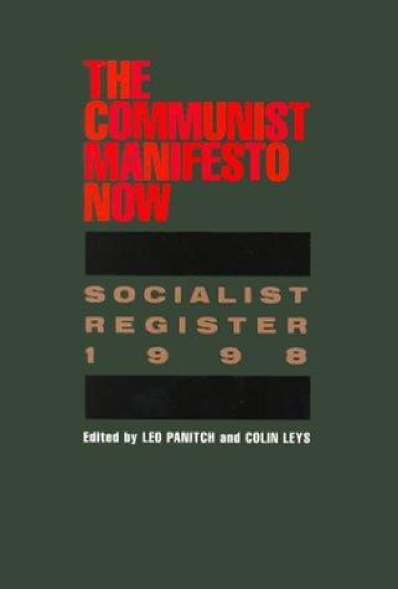 Book cover for "The Communist Manifesto Now" edited by Leo Panitch and Colin Leys, Socialist Register 1998.