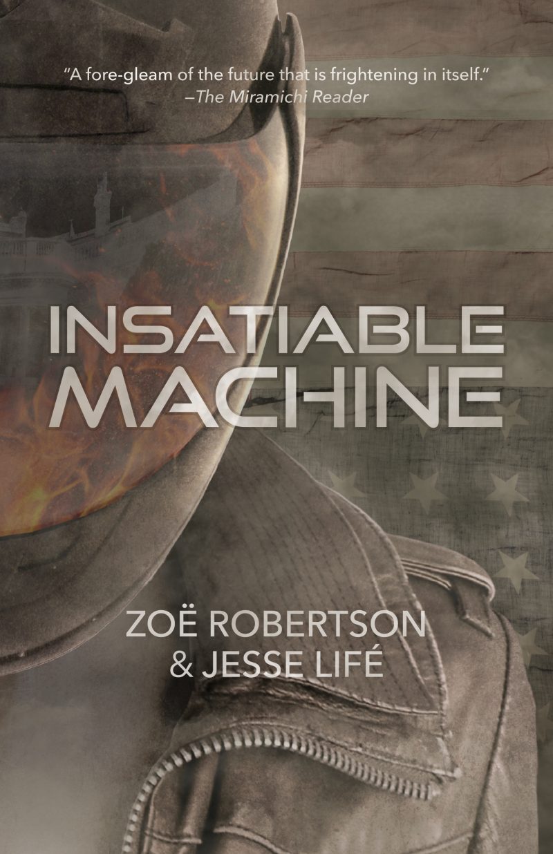 Book cover for "Insatiable Machine" by Zoë Robertson and Jesse Lifé, featuring a close-up of a metallic robotic head against a textured background.