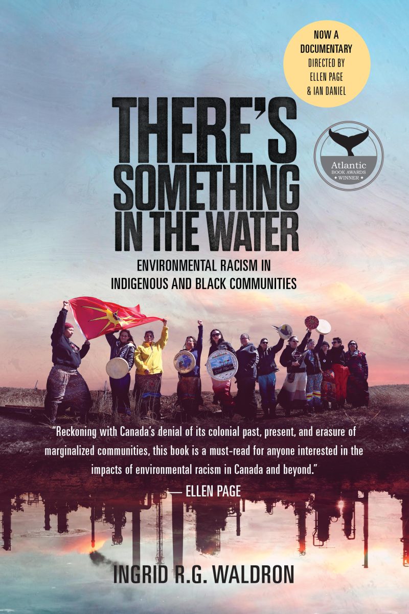 Book cover for "There's Something in the Water" by Ingrid R.G. Waldron about environmental racism in Indigenous and Black communities.