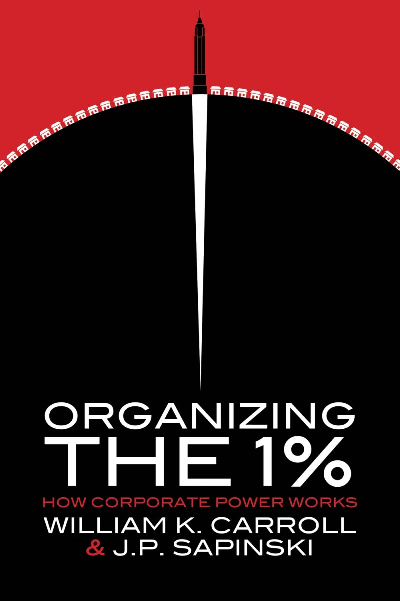 Book cover for "Organizing the 1%" by William K. Carroll and J.P. Sapinski, featuring Empire State Building silhouette on red background.