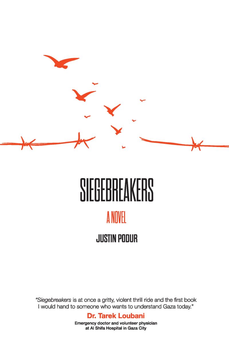 Book cover for "Siegebreakers" by Justin Podur featuring red birds and barbed wire illustration.