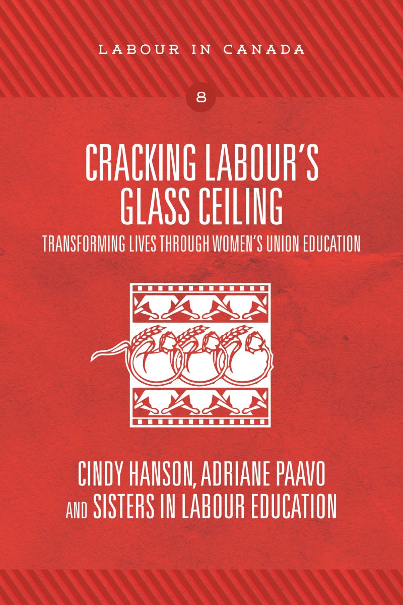 Book cover for "Cracking Labour's Glass Ceiling" about women's union education in Canada, featuring red background and decorative illustration.