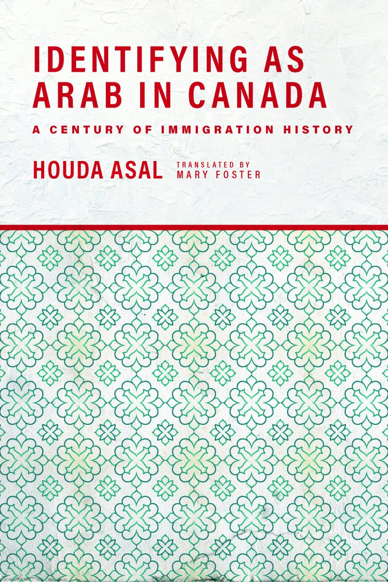 Book cover for "Identifying as Arab in Canada" by Houda Asal, translated by Mary Foster, featuring geometric Islamic pattern design.