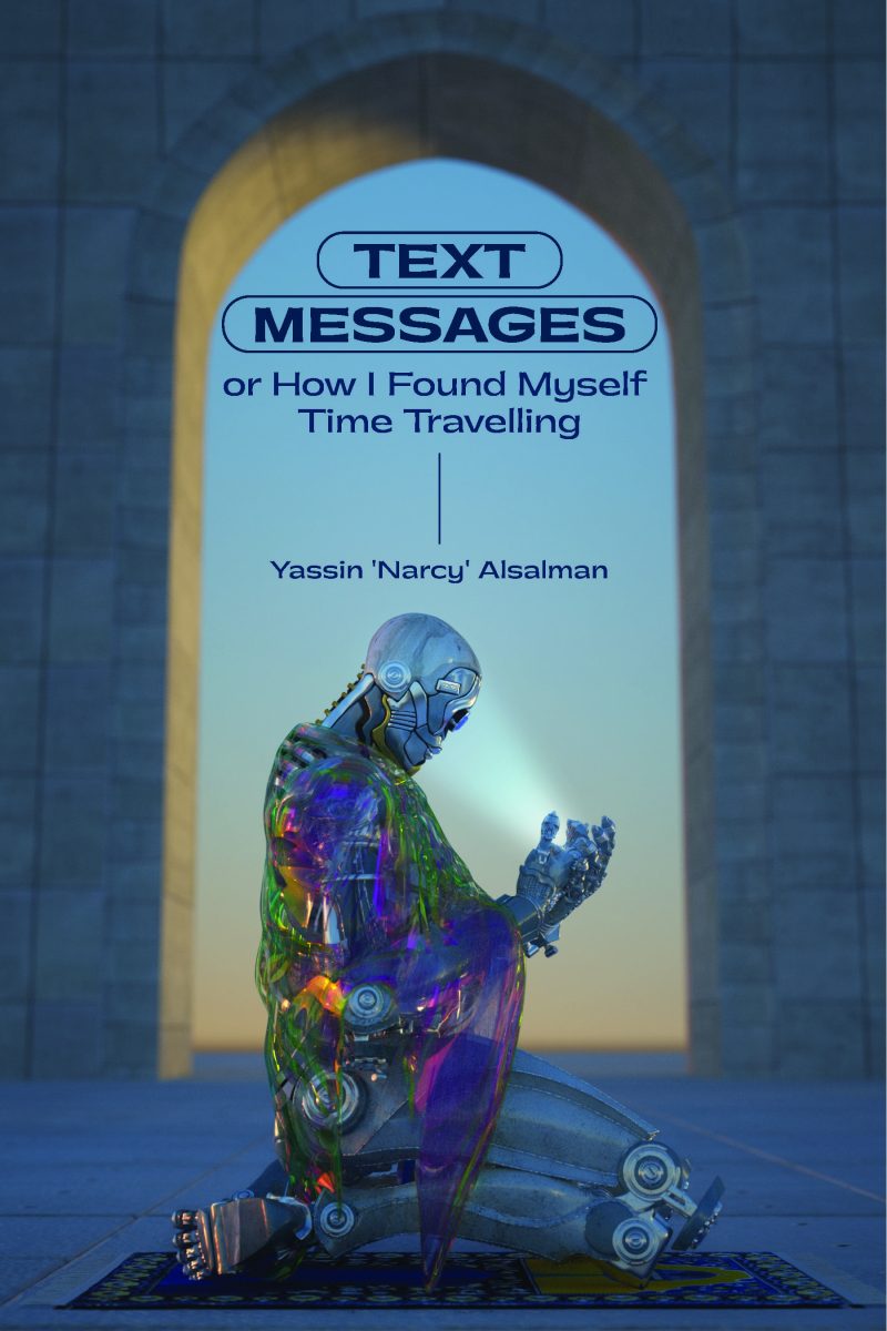 Book cover for "Text Messages or How I Found Myself Time Travelling" by Yassin 'Narcy' Alsalman, featuring a luminous robotic figure in an archway.