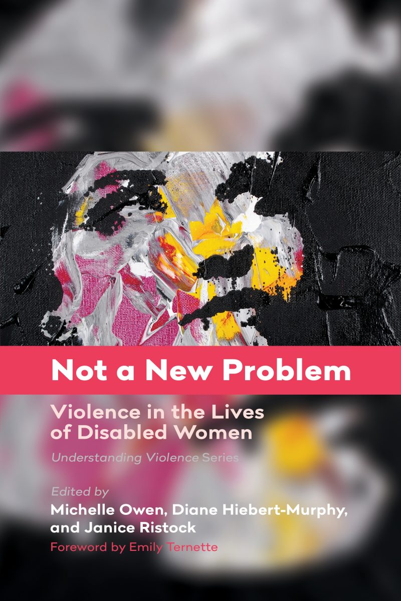 Book cover titled "Not a New Problem: Violence in the Lives of Disabled Women" with abstract colorful paint strokes on black background.