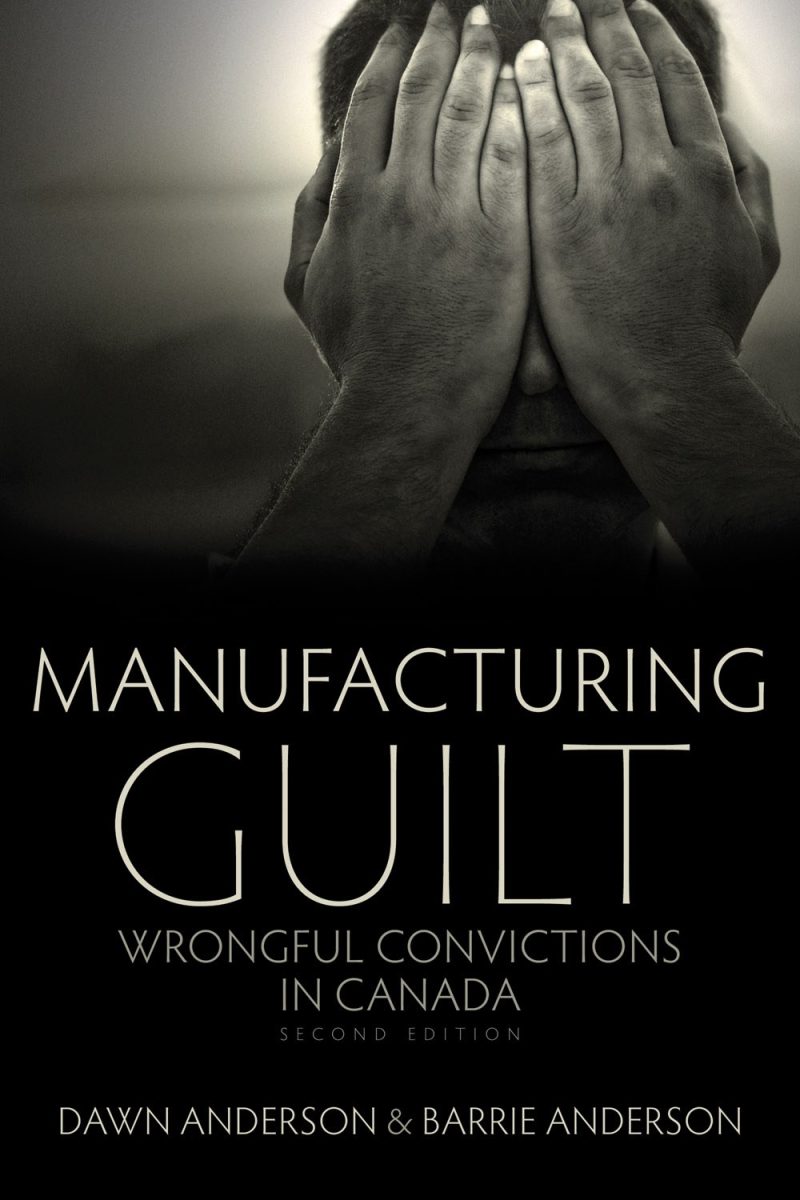 Book cover showing hands covering a face in distress, titled "Manufacturing Guilt: Wrongful Convictions in Canada," Second Edition, by Dawn Anderson and Barrie Anderson.