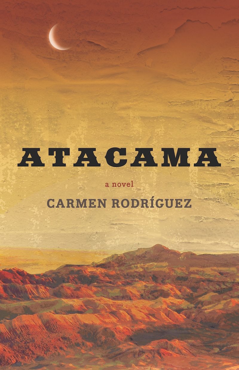 Book cover for "Atacama" by Carmen Rodríguez featuring a desert landscape with mountains under a crescent moon at dusk.