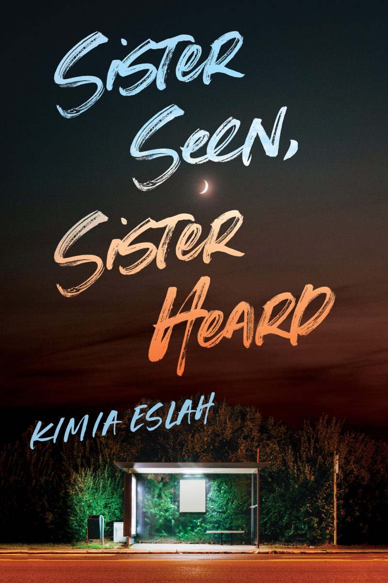 Book cover "Sister Seen, Sister Heard" by Kimia Eslah with neon text against a night sky and illuminated bus shelter below.